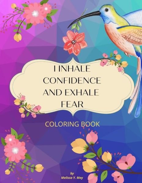 Cover for Danielle Walker · I Inhale Confidence and Exhale Fear: An Affirmation Coloring Book for Women Featuring a Collection of Uplifting Illustrations (Paperback Book) (2021)