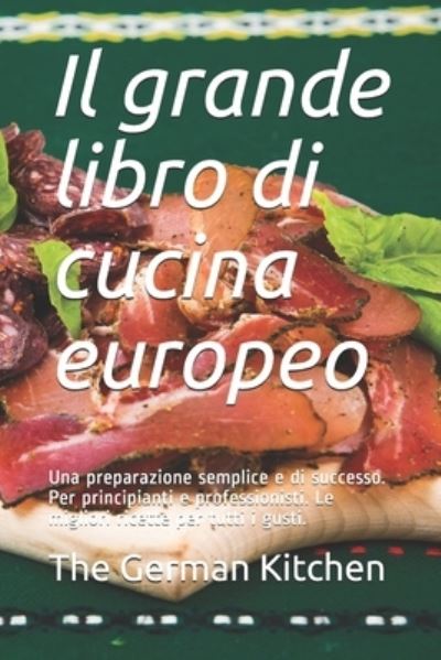 Cover for The German Kitchen · Il grande libro di cucina europeo (Paperback Book) (2020)