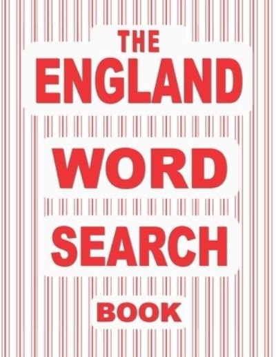 The ENGLAND Word Search Book - Nuletto Books - Bücher - Independently Published - 9798594831025 - 14. Januar 2021
