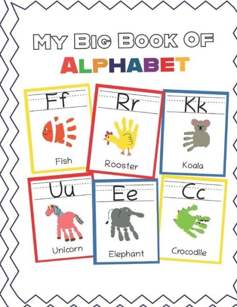 Cover for Teaching Little Hands Press · My Big Book of Alphabet (Paperback Book) (2020)