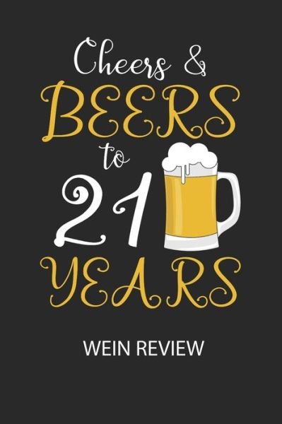 Cover for Divory Notizbuch · Cheers &amp; Beers to 21 Years - Wein Review (Pocketbok) (2020)