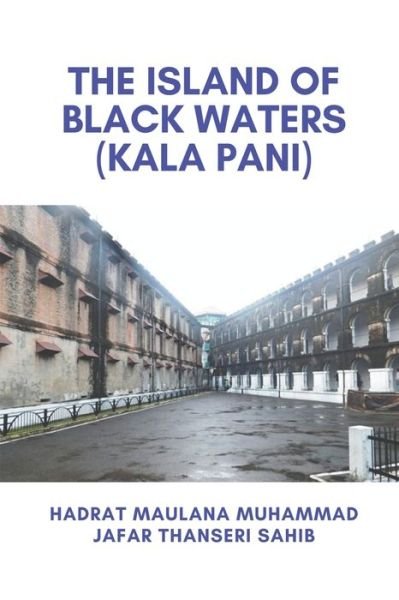 Cover for Hadrat Maulana Muhammad Thanseri Sahib · The Island of Black Waters (Kala Pani) (Taschenbuch) (2020)