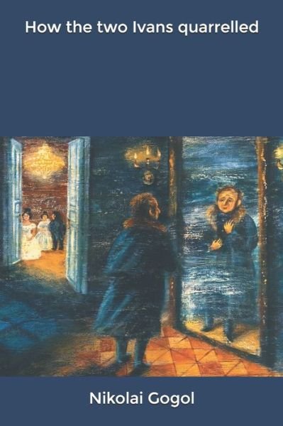 Cover for Nikolai Gogol · How the two Ivans quarrelled (Pocketbok) (2020)