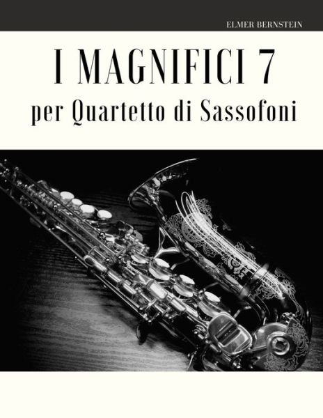 Cover for Giordano Muolo · I Magnifici 7 per Quartetto di Sassofoni (Paperback Book) (2020)