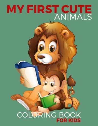 Cover for Crearchidesign Publishing · My First Cute Animals Coloring Book for Kids (Taschenbuch) (2020)