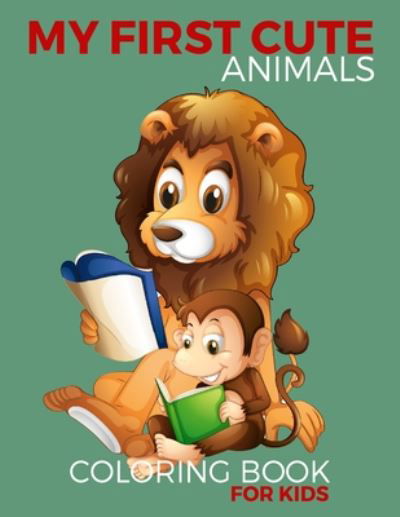 My First Cute Animals Coloring Book for Kids - Crearchidesign Publishing - Bøker - Independently Published - 9798650315025 - 1. juni 2020