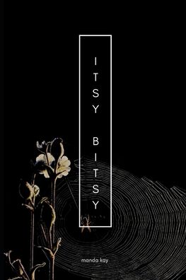 Cover for Manda Kay · Itsy Bitsy (Paperback Book) (2020)