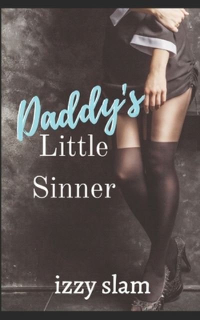 Cover for Izzy Slam · Daddy's Little Sinner (Paperback Bog) (2020)