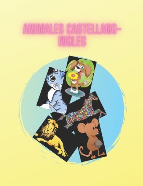 Cover for Nina Amor · Animales Castellano-ingles (Paperback Book) (2020)