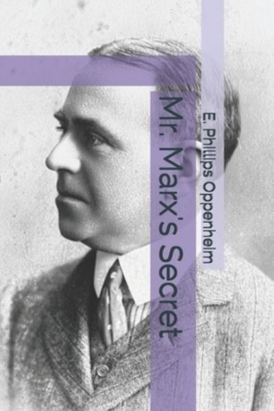 Cover for E Phillips Oppenheim · Mr. Marx's Secret (Paperback Book) (2021)