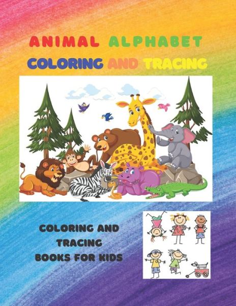 Cover for Zakaria Rochdi · Animal Alphabet Coloring and Tracing coloring and tracing books for kid (Paperback Book) (2021)