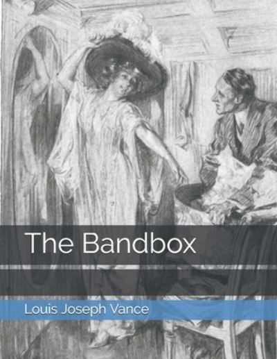 Cover for Louis Joseph Vance · The Bandbox (Paperback Book) (2021)