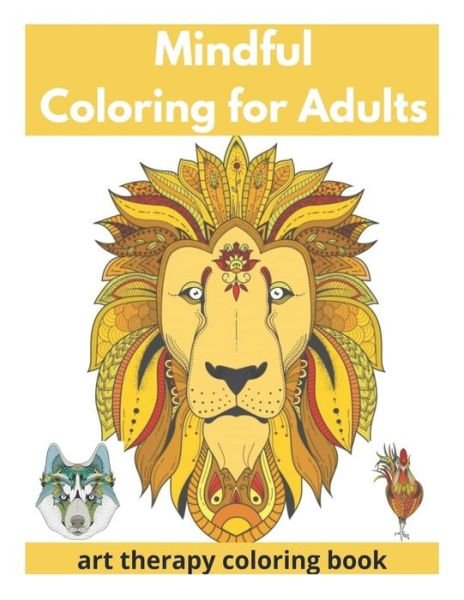 Mindful Coloring for Adults - Art Therapy Coloring Book - David Fletcher - Boeken - Independently Published - 9798724368025 - 18 maart 2021