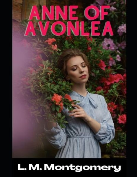 Cover for L M Montgomery · Anne Of Avonlea (Paperback Book) (2021)
