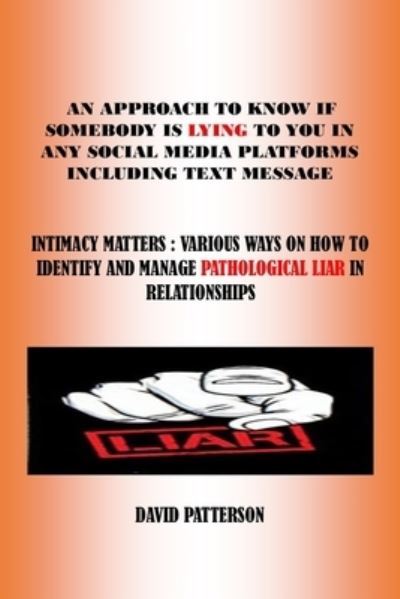 Cover for David Patterson · An Approach to Know If Somebody Is Lying to You in Any Social Media Platforms Including Text Message (Paperback Book) (2021)