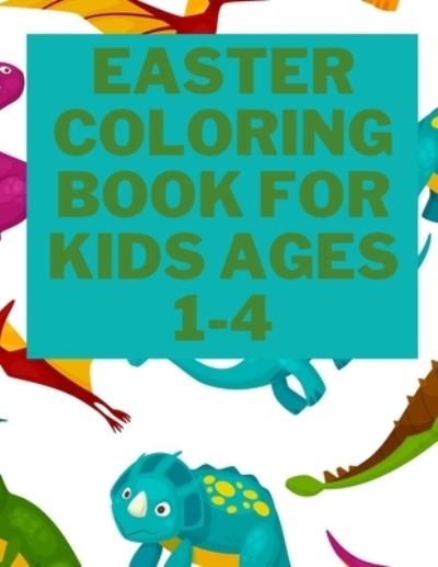 Cover for Mira Coloring · Easter Coloring Book for Kids Ages 1-4 (Paperback Bog) (2021)