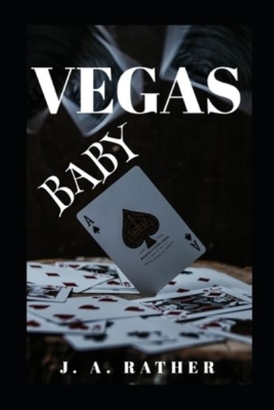 Vegas Baby - J a Rather - Książki - Independently Published - 9798752624025 - 23 października 2021