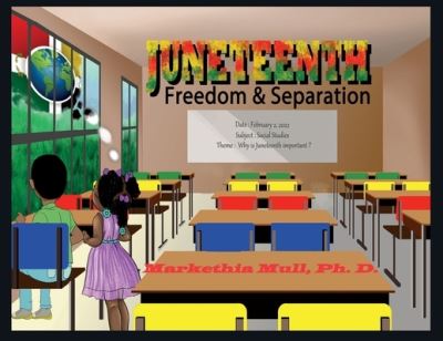 Cover for Markethia Mull · Juneteenth: Freedom and Separation (Paperback Book) (2022)