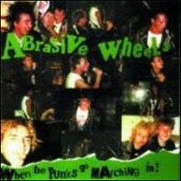 Cover for Abrasive Wheels · When the Punks Go Marching In! (CD) (2017)