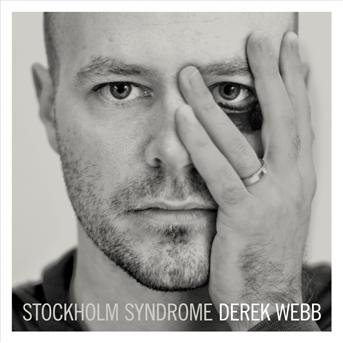 Cover for Derek Webb · Derek Webb-stockhom Syndrome (CD) (2009)