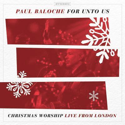 Cover for Paul Baloche · Christmas Worship from London (CD) (2017)