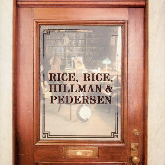 Cover for Rice, Rice, Hillman &amp; Pedersen (CD) (1999)