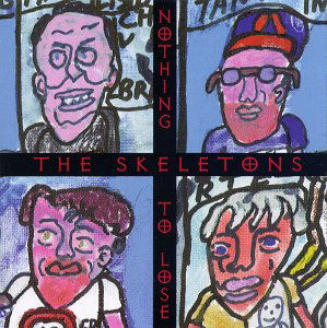 Cover for Skeletons · Nothing To Lose (CD) (2008)