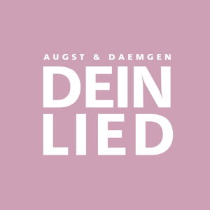 Dein Lied - Augst & Daemgen - Muziek - Kuckuck - 0013711111026 - 18 november 2013