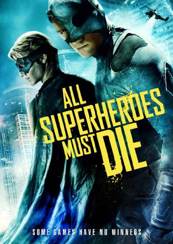 Cover for All Superheroes Must Die (DVD) (2013)