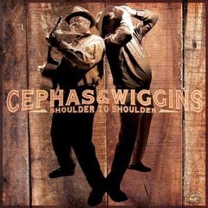 Cephas & Wiggins · Shoulder To Shoulder (CD) (2006)