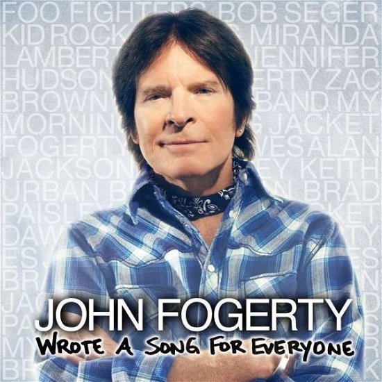 Wrote a Song for Everyone - John Fogerty - Musiikki - ROCK - 0015707824026 - tiistai 28. toukokuuta 2013
