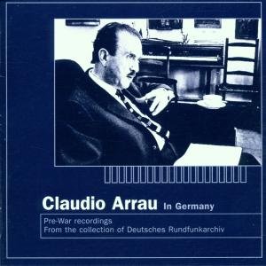 Claudio Arrau in Germany (Recorded 1937-38) - Mozart / Beethoven / Liszt / Chopin / Haydn - Musik - MA - 0017685106026 - 27. juni 2000