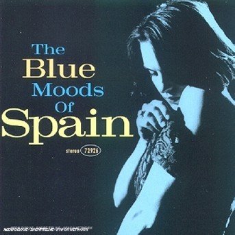 Cover for Spain · Blue Moods of Spain, the (CD) (2006)