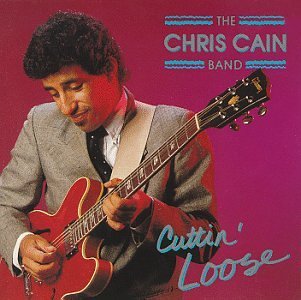 Cover for Chris -Band- Cain · Cuttin' Loose (CD) (1990)