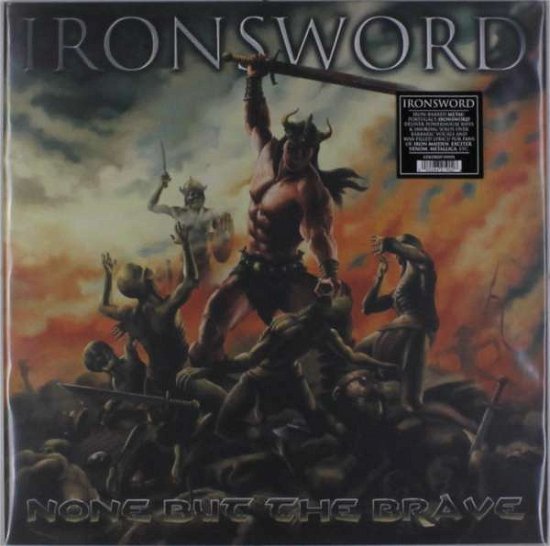 None but the Brave - Ironsword - Musik - METAL - 0020286219026 - 13 november 2015