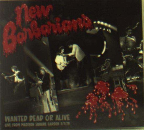 Wanted Dead Or Alive - New Barbarians - Musiikki - MRI ASSOCIATED - 0020286222026 - perjantai 19. elokuuta 2016