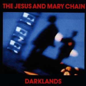 Cover for The Jesus And Mary Chain · Darklands (CD) (1987)