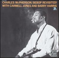 Bebop Revisited! with Carmell Jones and Barry Harris - Charles Mcpherson - Music - JAZZ - 0025218671026 - February 17, 1992