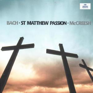 St Matthew Passion - Bach / Gabrieli Consort / Mccreesh - Muziek - DEUTSCHE GRAMMOPHON - 0028947420026 - 8 april 2003