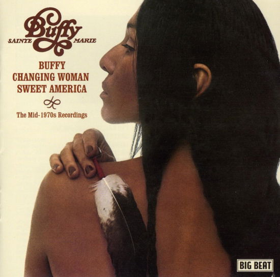 Buffy / Changing Woman / Sweet America - Buffy Sainte-Marie - Music - BIG BEAT - 0029667428026 - September 28, 2009