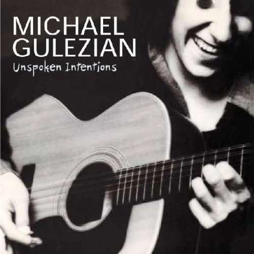 Cover for Michael Gulezian · Unspoken Intensions (CD) (2002)