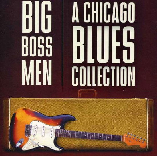 Cover for Big Boss Men: a Chicago Blues Collection · Big Boss Men: a Chicago Blues Collection-v/a (CD) (2020)