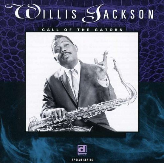 Cover for Willis Jackson · Call Of The Gators (CD) (1990)