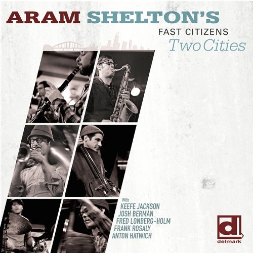 Two Cities - Aram Shelton - Musik - DELMARK - 0038153059026 - 8. Oktober 2009