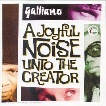 A Joyful Noise Unto The Creator - Galliano - Musik - Universal - 0042284808026 - 1. marts 1996