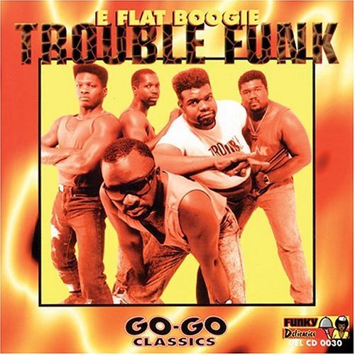 Trouble Funk · Trouble Funk - E Flat Boogie (CD) (1990)