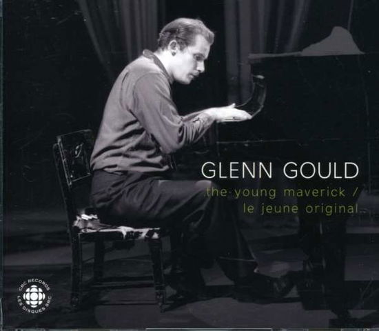 Cover for Glenn Gould · The Young Maverick (CD) (2007)