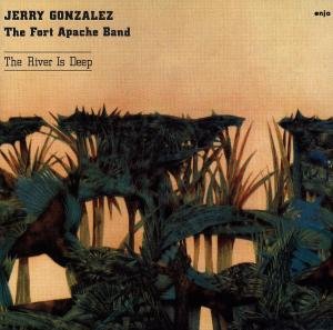 Cover for Gonzalez,jerry &amp; Fort Apache Band · River is Deep (CD) (1993)