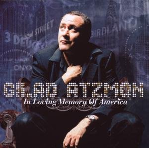 In Loving Memory Of America - Gilad Atzmon - Music - TIPTOE - 0063757785026 - September 2, 2014