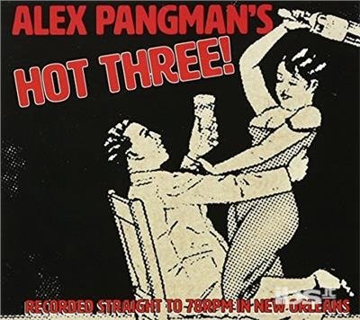 Cover for Alex Pangman · Alex Pangman's Hot Three (CD) (2017)